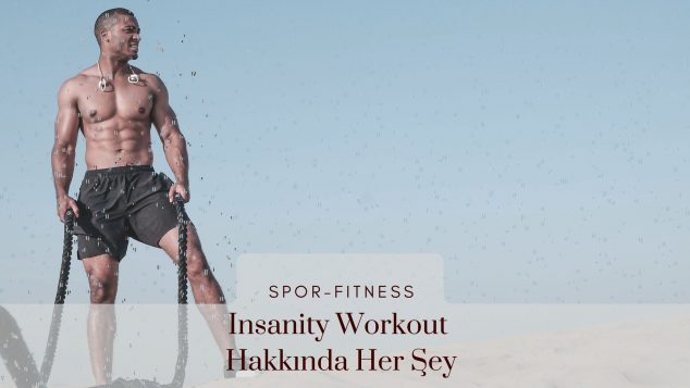 insanity-workout-nedir
